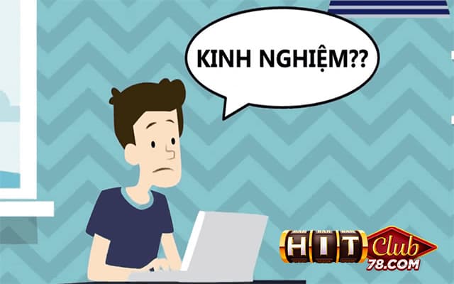 Thông tin chung về kinh nghiệm Hitclub